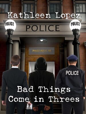 cover image of Bad Things Come in Threes